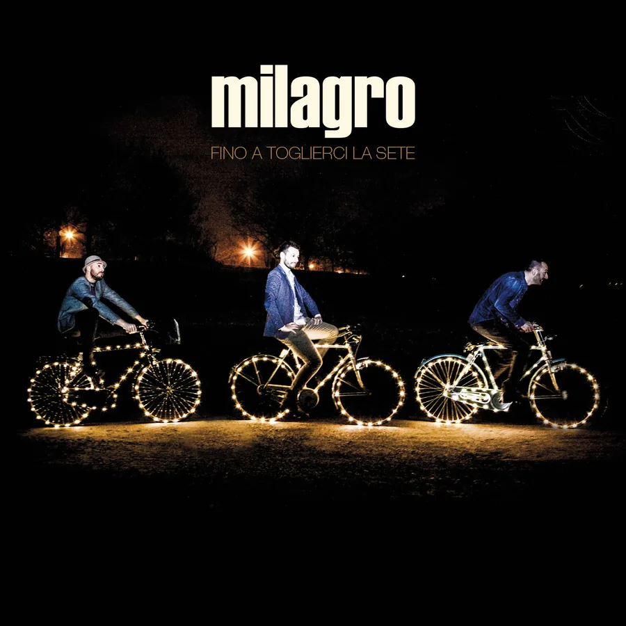 Fino a toglierci la sete dei Milagro